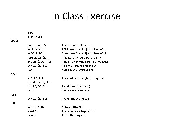 In Class Exercise. text. globl MAIN: ori $t 0, $zero, 5 lw $t 1,