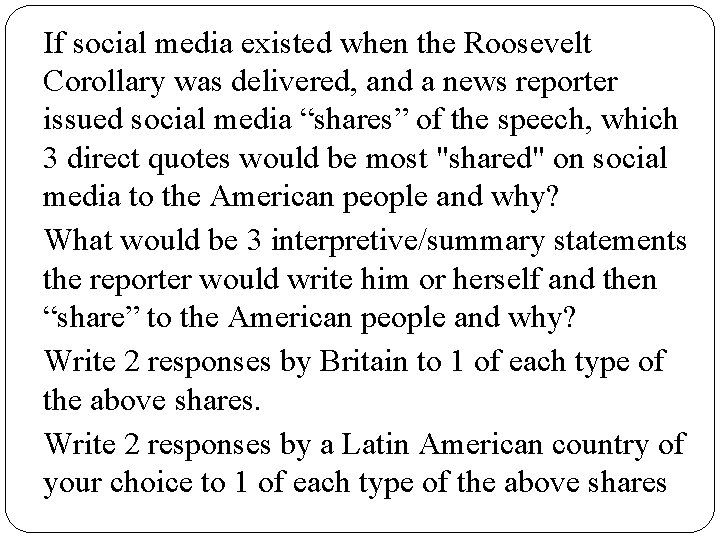 If social media existed when the Roosevelt Corollary was delivered, and a news reporter