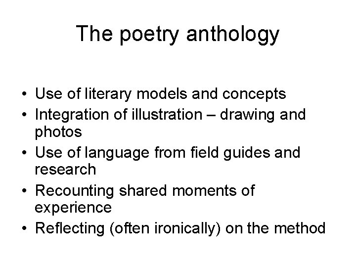 The poetry anthology • Use of literary models and concepts • Integration of illustration