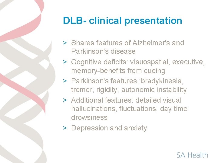 DLB- clinical presentation > Shares features of Alzheimer's and Parkinson's disease > Cognitive deficits: