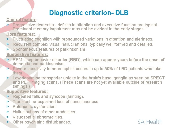 Diagnostic criterion- DLB Central feature > Progressive dementia - deficits in attention and executive