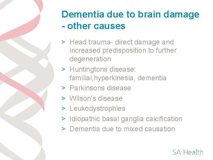 Dementia due to brain damage - other causes > Head trauma- direct damage and