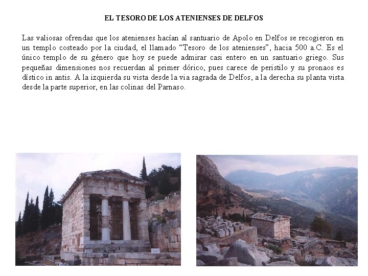 EL TESORO DE LOS ATENIENSES DE DELFOS Las valiosas ofrendas que los atenienses hacían