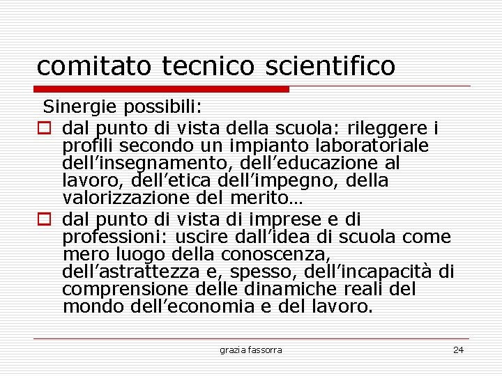 comitato tecnico scientifico Sinergie possibili: dal punto di vista della scuola: rileggere i profili