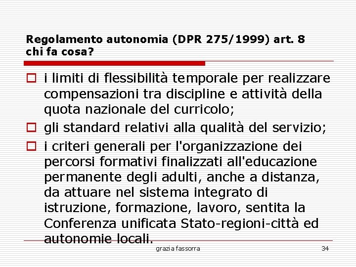 Regolamento autonomia (DPR 275/1999) art. 8 chi fa cosa? i limiti di flessibilità temporale