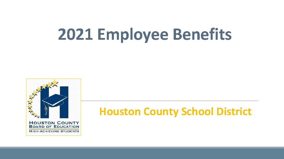 2021 Employee Benefits Houston County School District 