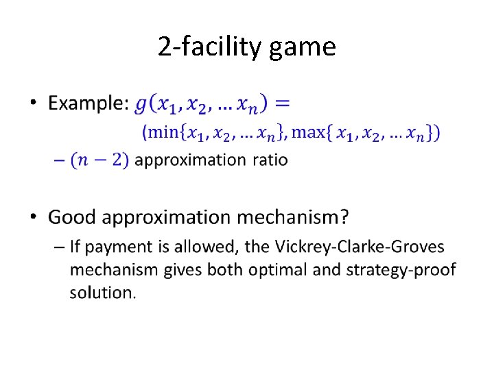 2 -facility game • 