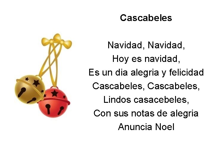 Cascabeles Navidad, Hoy es navidad, Es un dia alegria y felicidad Cascabeles, Lindos casacebeles,