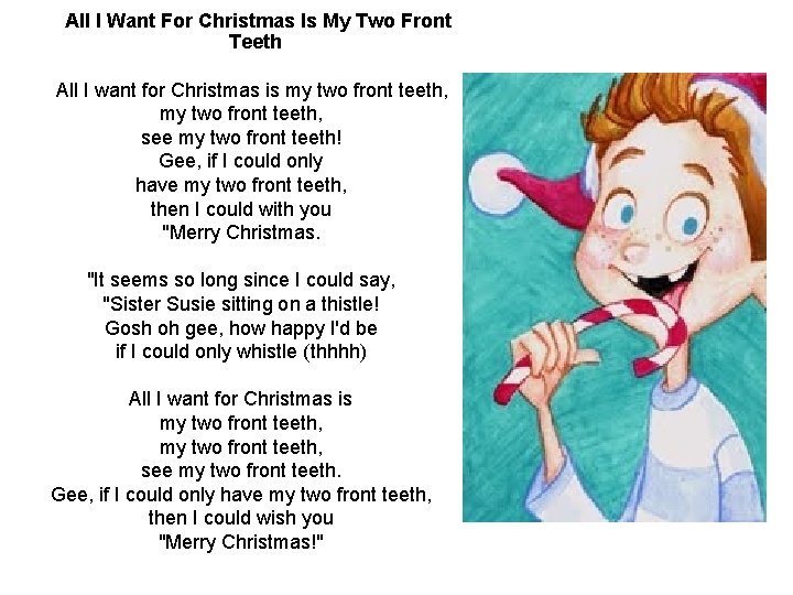 All I Want For Christmas Is My Two Front Teeth All I want for