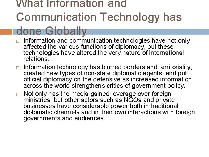 What Information and Communication Technology has done Globally Information and communication technologies have not