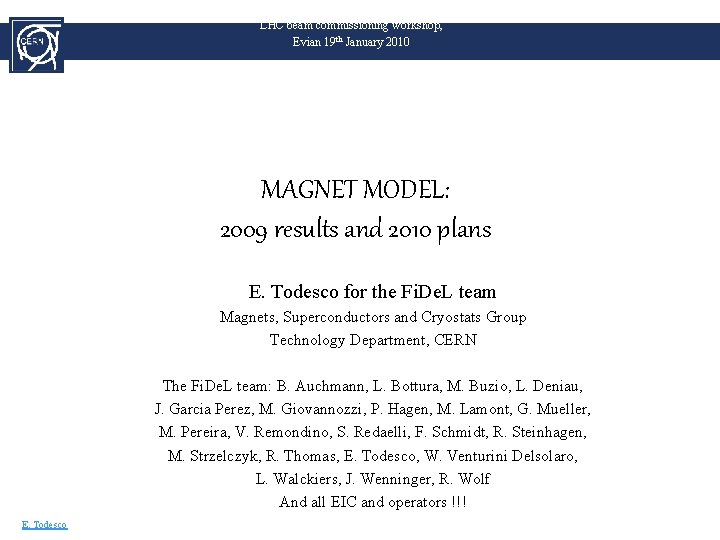 LHC beam commissioning workshop, Evian 19 th January 2010 MAGNET MODEL: 2009 results and