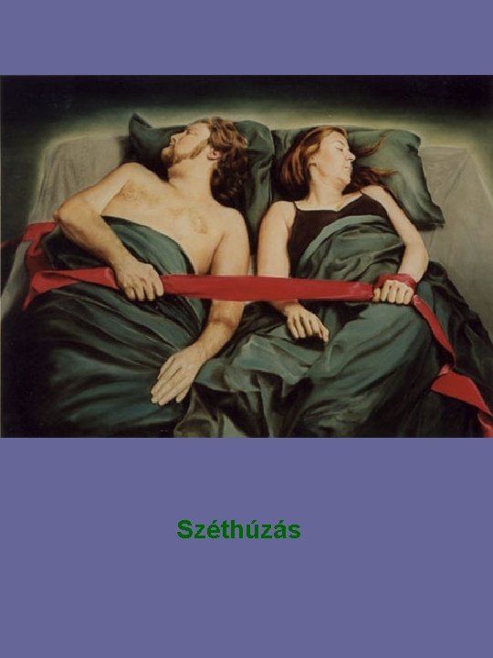 Széthúzás Széthúzás