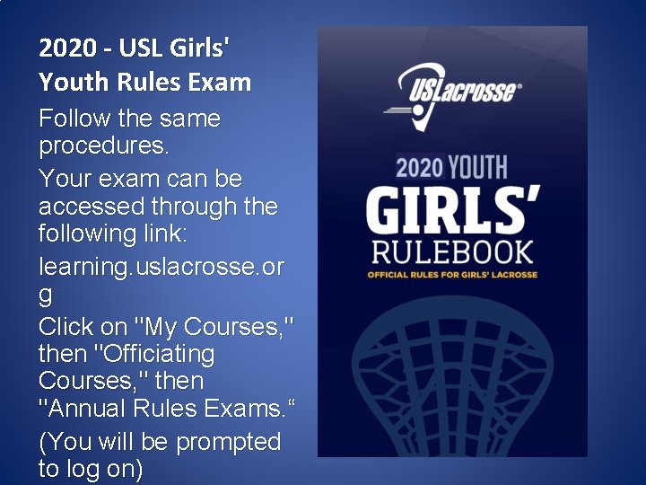 2020 - USL Girls' Youth Rules Exam Follow the same procedures. Your exam can