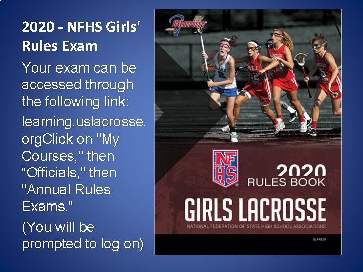 2020 - NFHS Girls' Rules Exam Your exam can be accessed through the following