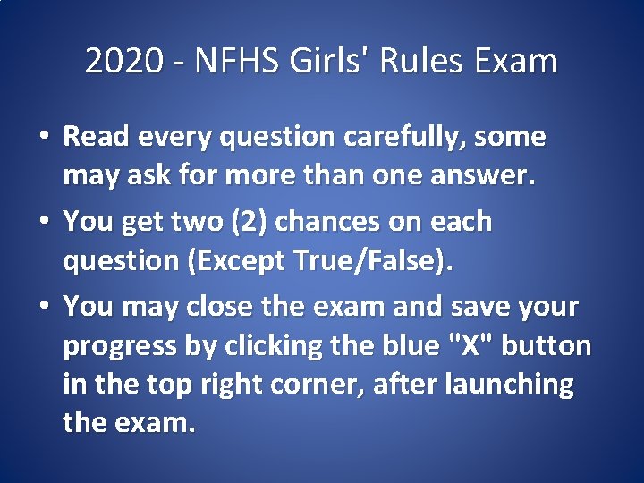 2020 - NFHS Girls' Rules Exam • Read every question carefully, some may ask