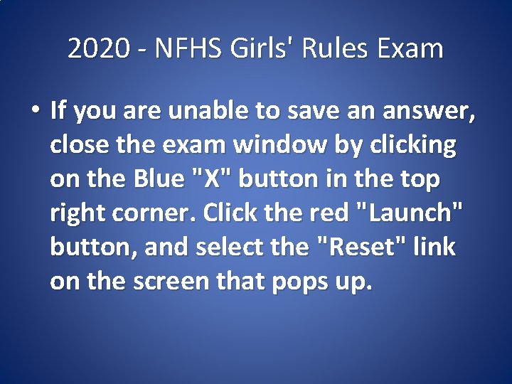 2020 - NFHS Girls' Rules Exam • If you are unable to save an