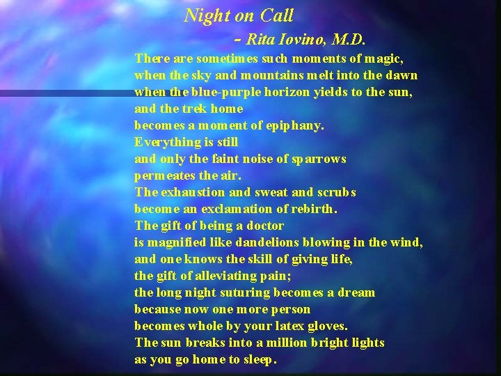 Night on Call - Rita Iovino, M. D. There are sometimes such moments of