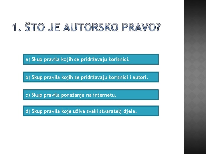 a) Skup pravila kojih se pridržavaju korisnici. b) Skup pravila kojih se pridržavaju korisnici