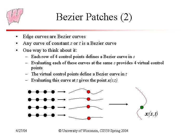 Bezier Patches (2) • Edge curves are Bezier curves • Any curve of constant