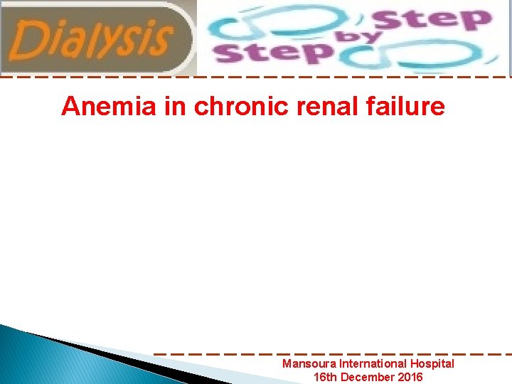 Nephrology Department Mansoura International Hospital Anemia in chronic renal failure Mansoura International Hospital 16