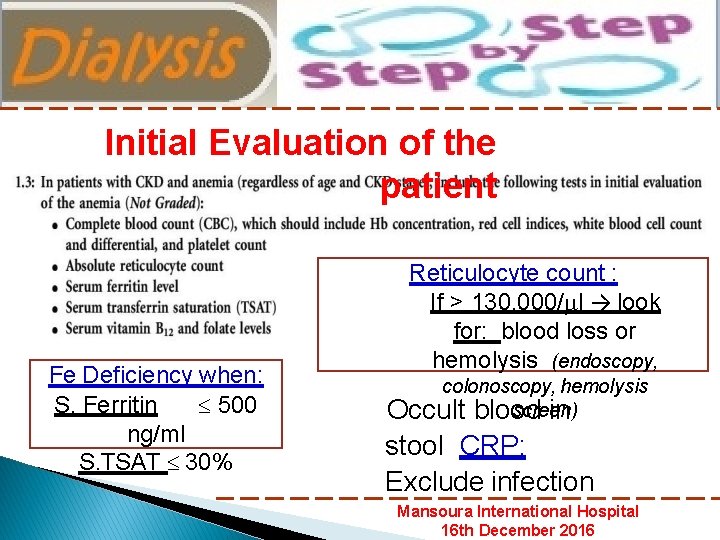 Nephrology Department Mansoura International Hospital Initial Evaluation of the patient Fe Deficiency when: S.