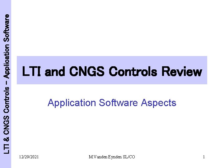 LTI & CNGS Controls - Application Software LTI and CNGS Controls Review Application Software