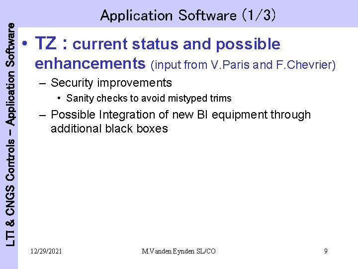 LTI & CNGS Controls - Application Software (1/3) • TZ : current status and