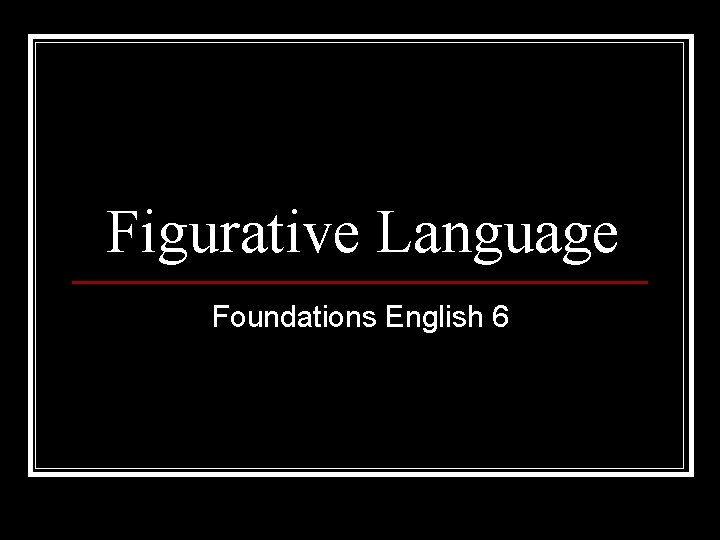 Figurative Language Foundations English 6 