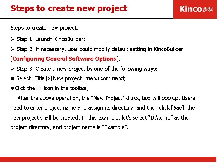 Steps to create new project: Ø Step 1. Launch Kinco. Builder; Ø Step 2.