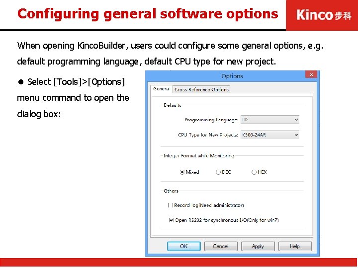 Configuring general software options When opening Kinco. Builder, users could configure some general options,