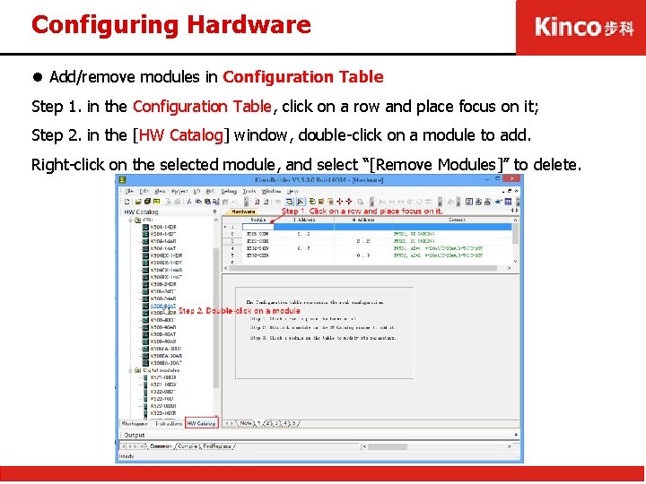 Configuring Hardware l Add/remove modules in Configuration Table Step 1. in the Configuration Table,