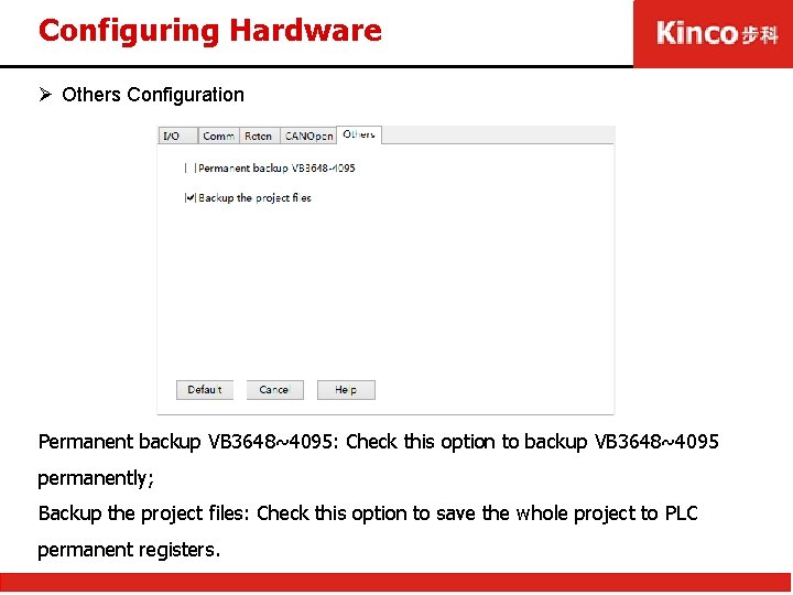 Configuring Hardware Ø Others Configuration Permanent backup VB 3648~4095: Check this option to backup