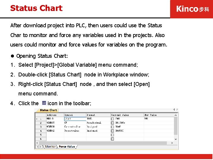 Status Chart After download project into PLC, then users could use the Status Char
