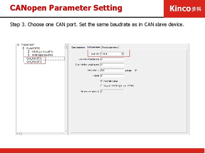 CANopen Parameter Setting Step 3. Choose one CAN port. Set the same baudrate as