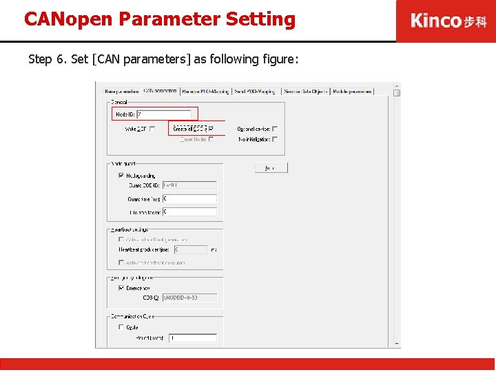 CANopen Parameter Setting Step 6. Set [CAN parameters] as following figure: 