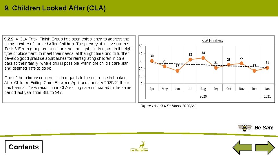 9. Children Looked After (CLA) 9. 2. 2 A CLA Task Finish Group has