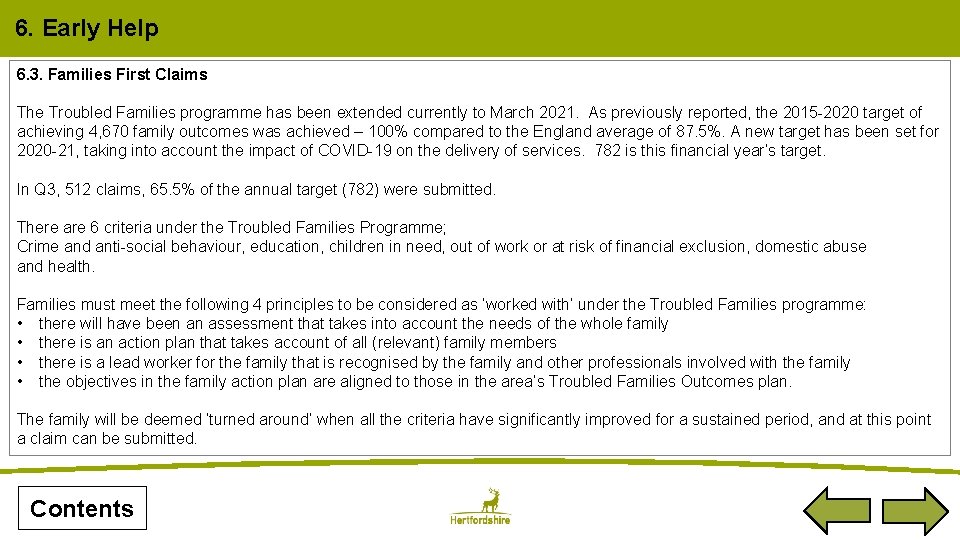 6. Early Help 6. 3. Families First Claims The Troubled Families programme has been