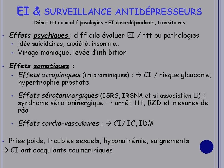 EI & SURVEILLANCE ANTIDÉPRESSEURS Début ttt ou modif posologies – EI dose-dépendants, transitoires •