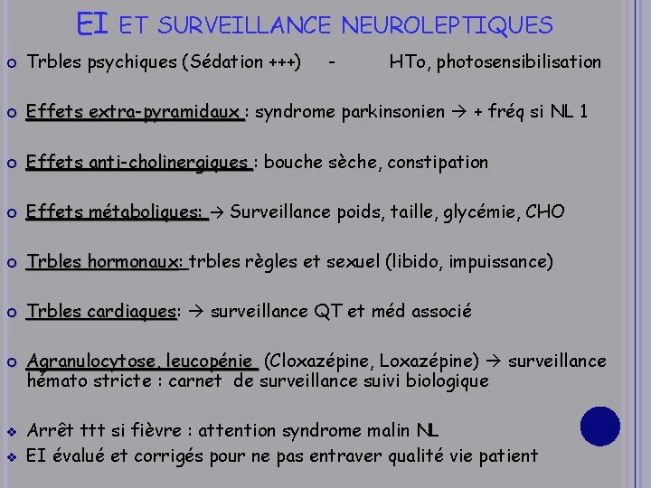 EI ET SURVEILLANCE Trbles psychiques (Sédation +++) Effets extra-pyramidaux : syndrome parkinsonien + fréq