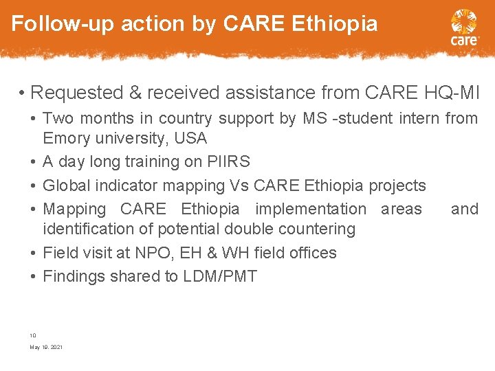 Follow-up action by CARE Ethiopia • Requested & received assistance from CARE HQ-MI •
