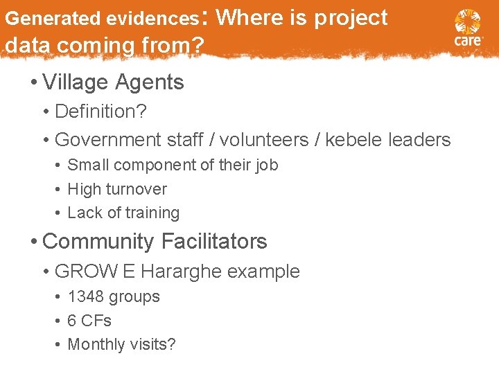 Generated evidences: Where is project data coming from? • Village Agents • Definition? •