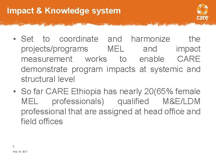Impact & Knowledge system • Set to coordinate and harmonize the projects/programs MEL and