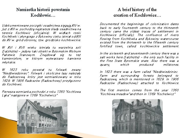 Namiastka historii powstania Kochłowic… Udokumentowane początki osadnictwa sięgają XIV w. Już z XIII w. Namiastka historii powstania Kochłowic… Udokumentowane początki osadnictwa sięgają XIV w. Już z XIII w.