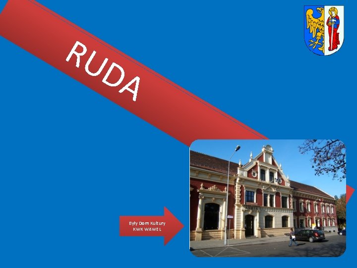 RU DA Były Dom Kultury KWK WAWEL RU DA Były Dom Kultury KWK WAWEL