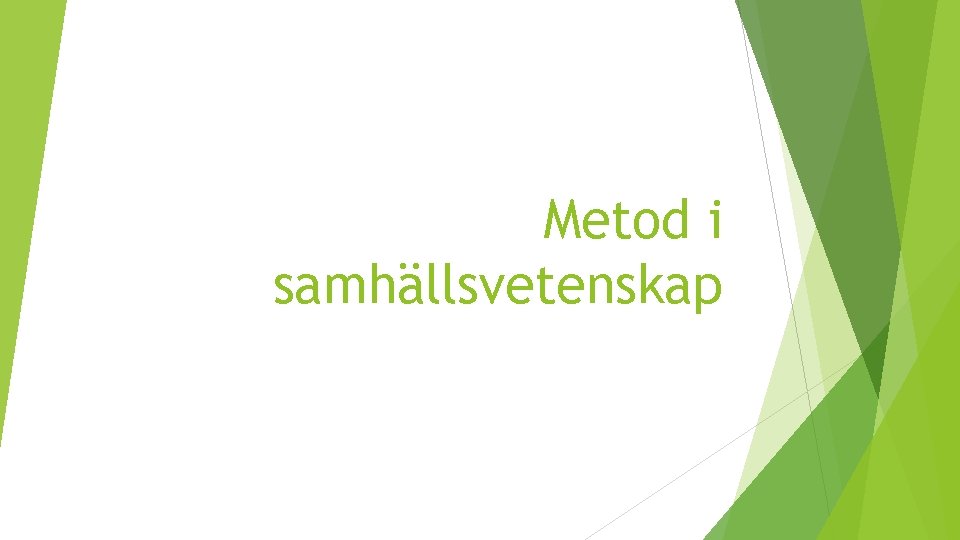 Metod i samhällsvetenskap 