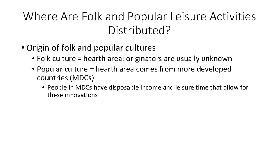 Where Are Folk and Popular Leisure Activities Distributed? • Origin of folk and popular