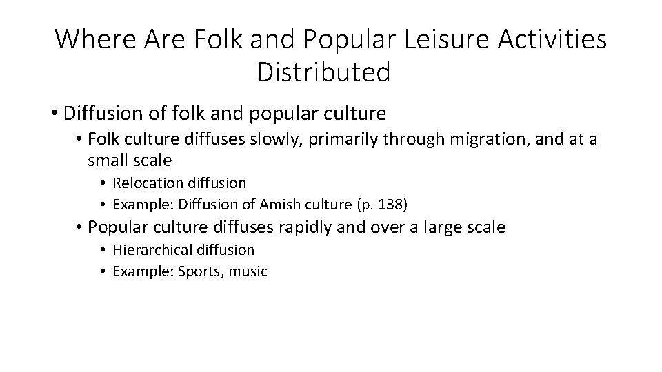 Where Are Folk and Popular Leisure Activities Distributed? • Diffusion of folk and popular Where Are Folk and Popular Leisure Activities Distributed? • Diffusion of folk and popular