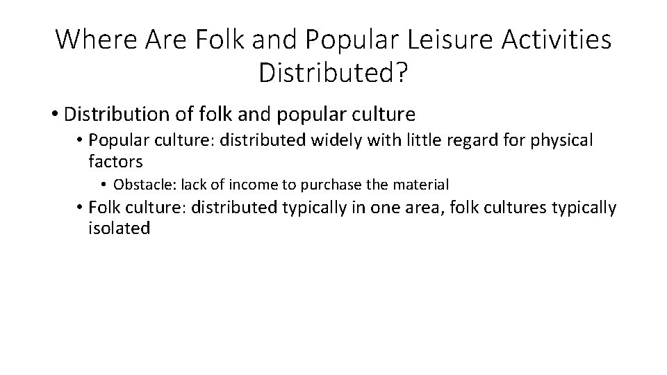 Where Are Folk and Popular Leisure Activities Distributed? • Distribution of folk and popular