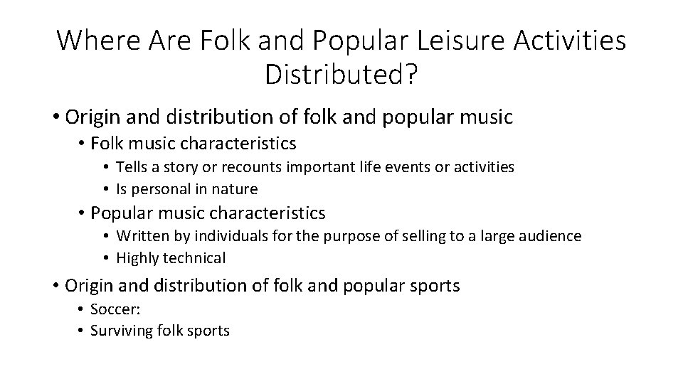 Where Are Folk and Popular Leisure Activities Distributed? • Origin and distribution of folk