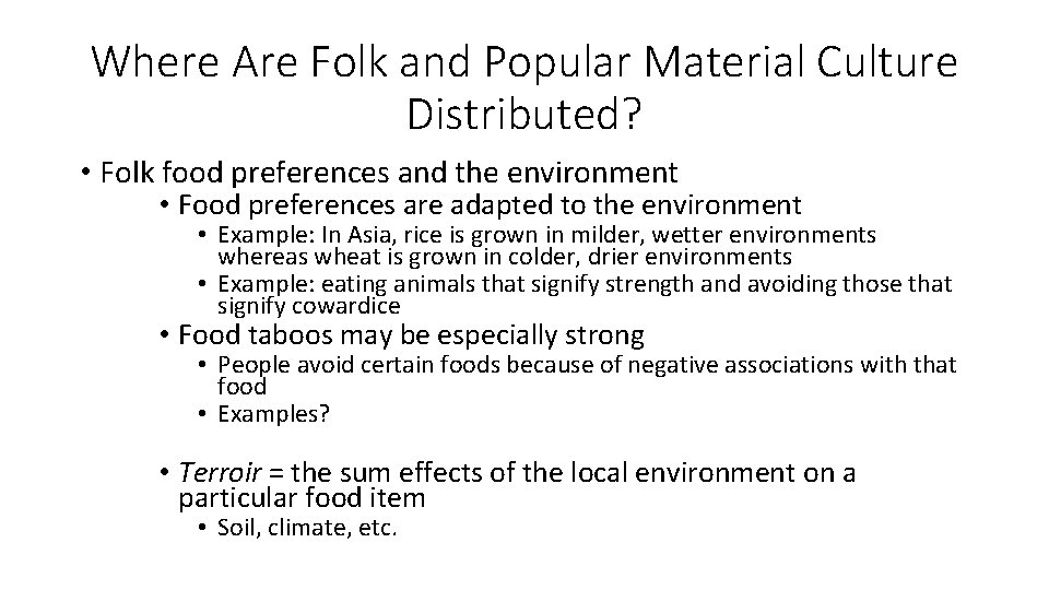 Where Are Folk and Popular Material Culture Distributed? • Folk food preferences and the